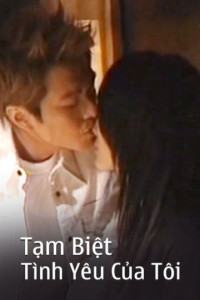Tạm Biệt Tình Yêu Của Tôi | Goodbye First Love (2011) Tạm Biệt Tình Yêu Của Tôi | Goodbye First Love (2011)