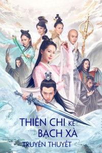 Thiên Chi Kê Bạch Xà Truyền Thuyết | The Destiny Of White Snake (2018) Thiên Chi Kê Bạch Xà Truyền Thuyết | The Destiny Of White Snake (2018)