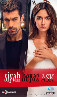 Tình Yêu Đen Trắng | Siyah Beyaz Ask (2017) Tình Yêu Đen Trắng | Siyah Beyaz Ask (2017)