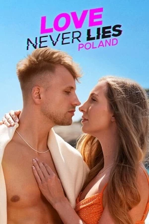 Tình yêu không lừa dối: Ba Lan (Phần 3) | Love Never Lies: Poland (2025)
