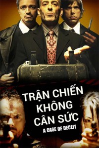 Trận Chiến Không Cân Sức | A Case of Deceit (2015) Trận Chiến Không Cân Sức | A Case of Deceit (2015)