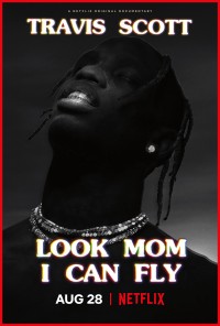 Travis Scott: Mẹ nhìn xem, con bay được này | Travis Scott: Look Mom I Can Fly (2019) Travis Scott: Mẹ nhìn xem, con bay được này | Travis Scott: Look Mom I Can Fly (2019)