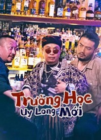 Trường Học Uy Long Mới | Fight Back to School (2021) Trường Học Uy Long Mới | Fight Back to School (2021)