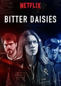 Vị đắng của hoa cúc (Phần 1) | Bitter Daisies (Season 1) (2018) Vị đắng của hoa cúc (Phần 1) | Bitter Daisies (Season 1) (2018)