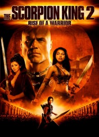 Vua bọ cạp 2: Chiến binh trỗi dậy | The Scorpion King 2: Rise of a Warrior (2008) Vua bọ cạp 2: Chiến binh trỗi dậy | The Scorpion King 2: Rise of a Warrior (2008)