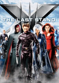 X-Men: The Last Stand | X-Men: The Last Stand (2006) X-Men: The Last Stand | X-Men: The Last Stand (2006)