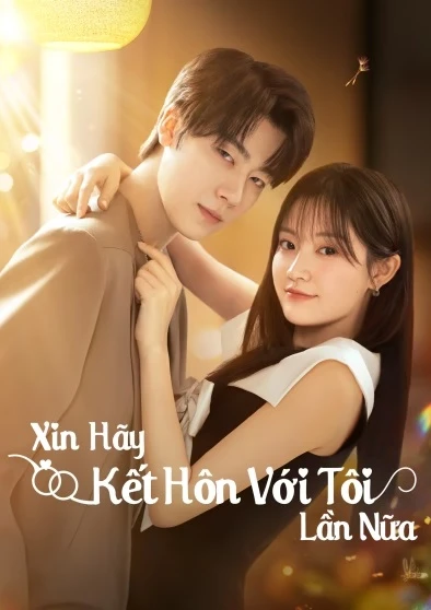 Xin Hãy Kết Hôn Với Tôi Lần Nữa | Marry Me Again (2025)
