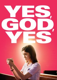 Yes, God, Yes | Yes, God, Yes (2019) Yes, God, Yes | Yes, God, Yes (2019)